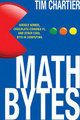 Math Bytes: Google Bombs, Chocolate-Covered Pi, and Other Cool Bits in Computing by Tim Chartier 9780691160603