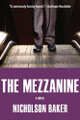 Mezzanine Nicholson Baker 9780802168153