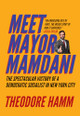 Meet Mayor Mamdani 9781682195437