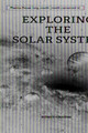 Exploring the Solar System by Bernard Conaghan 9798890427267