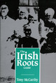 Irish Roots Guide by Tony McCarthy 9780946640775
