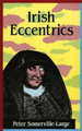 Irish Eccentrics by Peter Somerville-Large 9780946640676