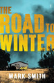 The Road To Winter by Mark Smith 9781925355123