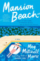 Mansion Beach: A Novel by Meg Mitchell Moore 9780063336971