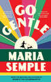 Go Gentle by Maria Semple 9781399634229