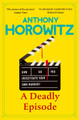 A Deadly Episode by Anthony Horowitz 9781529904338
