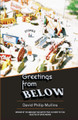 Greetings from Below by David Philip Mullins 9781932511888