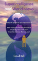 Superintelligence and World Views by David Bell 9781786237668