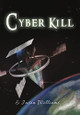 Cyber Kill by E Jason Williams 9781955955577