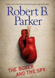 The Boxer and the Spy by Robert B Parker