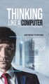 Thinking Like a Computer by George Towner 9781645759263