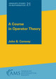 A Course in Operator Theory by John B. Conway 9781470480615