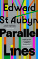 Parallel Lines by Edward St Aubyn 9781529953886
