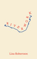 Riverwork by Lisa Robertson 9781552455173
