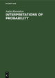 Interpretations of Probability by Andrei Khrennikov 9789067643108