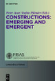 Constructions: Emerging and Emergent by Peter Auer 9783110229073