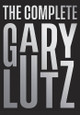 The Complete Gary Lutz by Gary Lutz 9781733535915