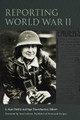 Reporting World War II by G. Kurt Piehler