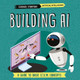 Building AI by Nancy Dickmann 9781835720431