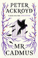 Mr Cadmus by Peter Ackroyd
