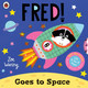Fred Goes to Space by Zoe Waring 9780241745519