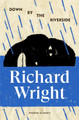 Down by the Riverside by Richard Wright 9781529986020