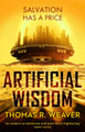 Artificial Wisdom by Thomas R. Weaver 9781804997307