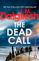 The Dead Call by J M Dalgliesh 9781837320219