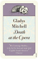 Death at the Opera by Gladys Mitchell 9781784708665