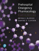 Prehospital Emergency Pharmacology Bryan Bledsoe 9780134874098