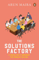 The Solutions Factory: The Consultant's Problem-Solving Handbook by  9780670095483