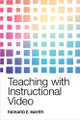 Teaching with Instructional Video by Richard E. Mayer 9781009776684