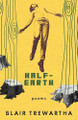 Half-Earth by Blair Trewartha 9781997508137