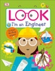 Look I'm an Engineer by DK 9781465468574