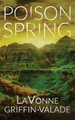 Poison Spring by Lavonne Griffin-Valade 9781648755569