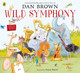 Wild Symphony by Dan Brown