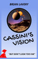 Cassini's Vision by Brian Lavery 9780648846642