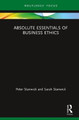Absolute Essentials of Business Ethics by Peter Stanwick