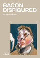 Bacon Disfigured by Ben Ware 9780500966655