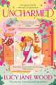 Uncharmed by Lucy Jane Wood 9781035045525