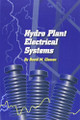 Hydro Plant Electrical Systems by David M. Clemen 9780965176538