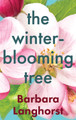 The Winter-Blooming Tree by Barbara Langhorst 9781989287859