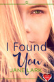 I Found You by Jane Lark 9780007577767