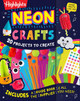 Neon Crafts: 20 Projects to Create by Highlights 9781639624270