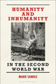 Humanity and Inhumanity in the Second World War Mark Sandle 9781350019607