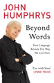 Beyond Words by John Humphrys 9780340923764 [USED COPY]