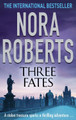 Three Fates by Nora Roberts 9780749940973 [USED COPY]