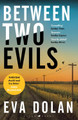 Between Two Evils by Eva Dolan 9781408886410 [USED COPY]