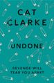 Undone by Cat Clarke 9781780870458 [USED COPY]