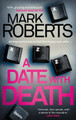 A Date With Death by Mark Roberts 9781786695154 [USED COPY]